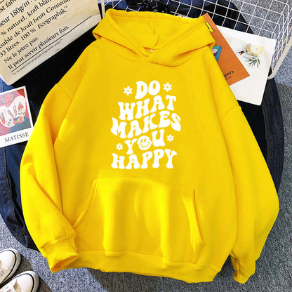 Do What Makes You Happy Hoodie.